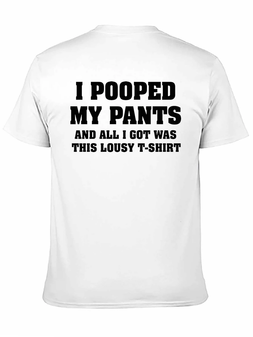 I Pooped My Pants T-Shirt - Funny Novelty Tee product image 10