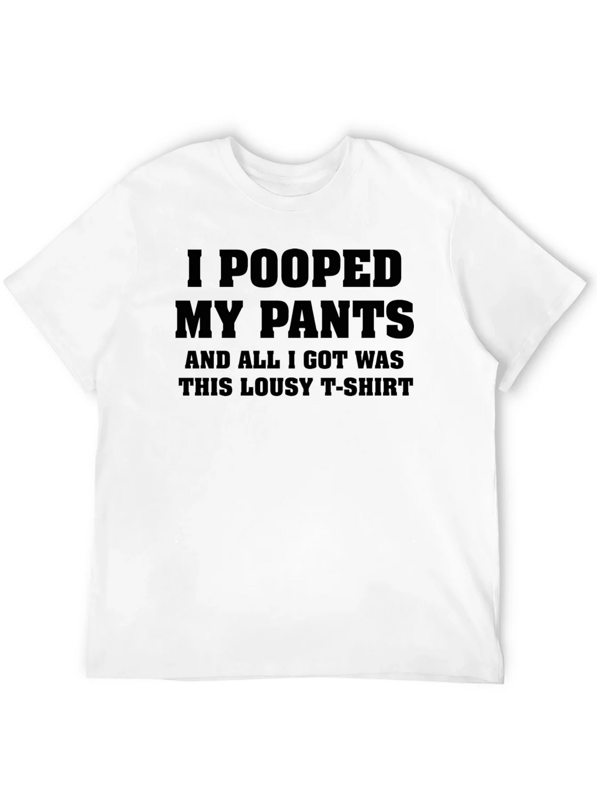 I Pooped My Pants T-Shirt - Funny Novelty Tee product image 11