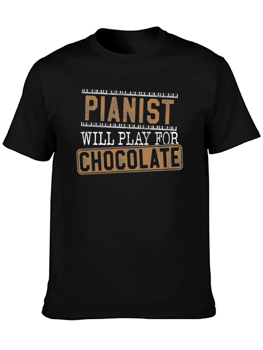 Pianist Will Play For Chocolate Novelty T-Shirt product image 3