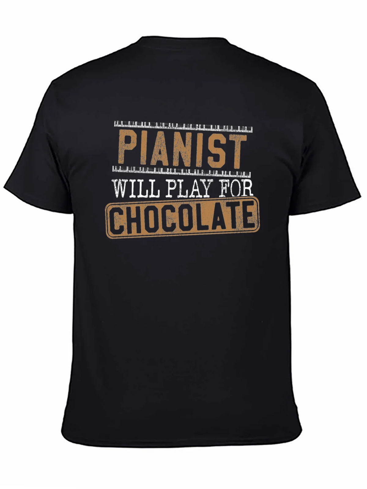 Pianist Will Play For Chocolate Novelty T-Shirt product image 4