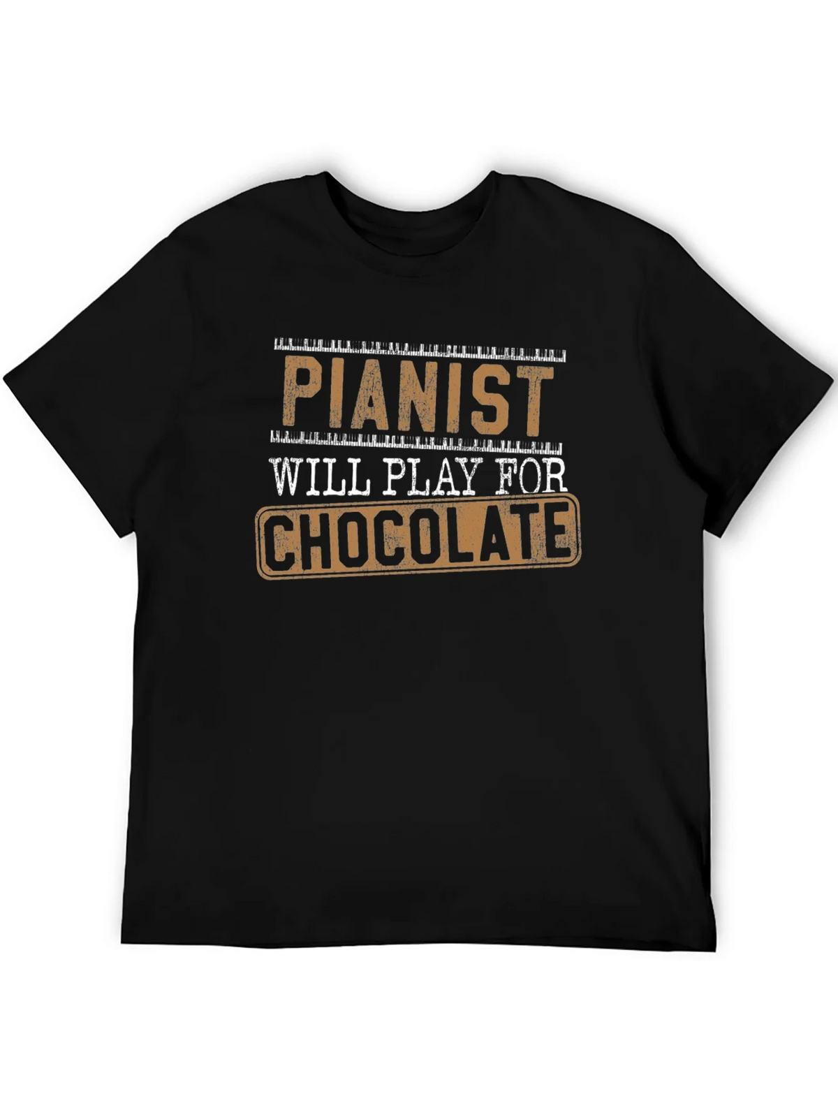 Pianist Will Play For Chocolate Novelty T-Shirt product image 5