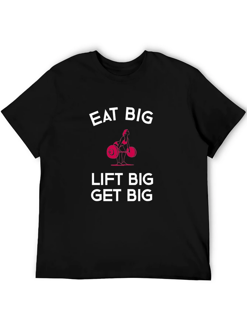 Eat Big Lift Get Black T-Shirt product image 5