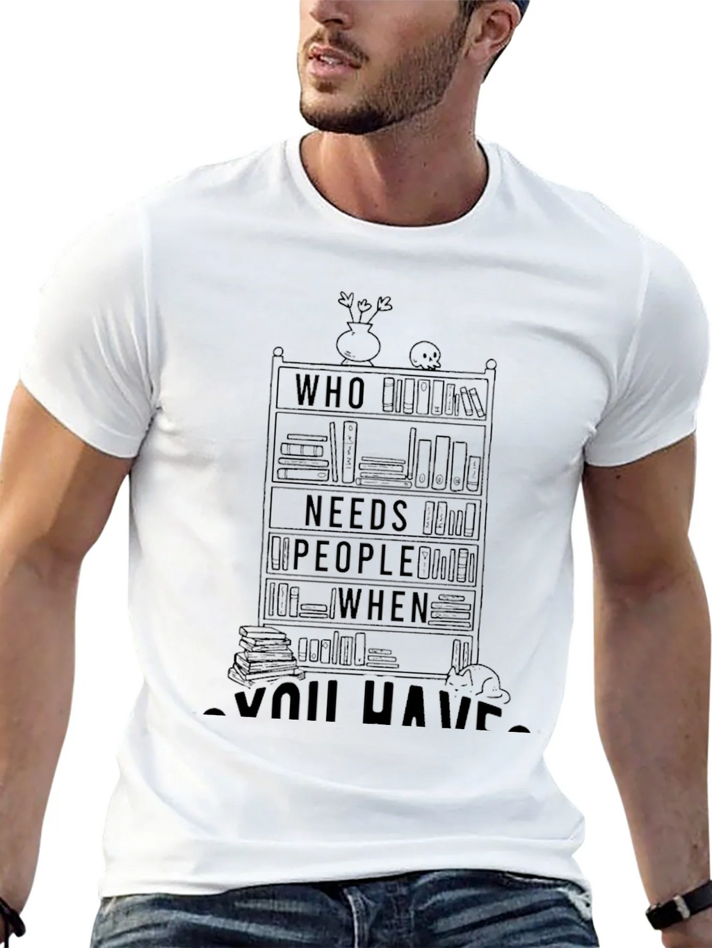 Book Lover T-Shirt - Who Needs People When You Have Books product image 12