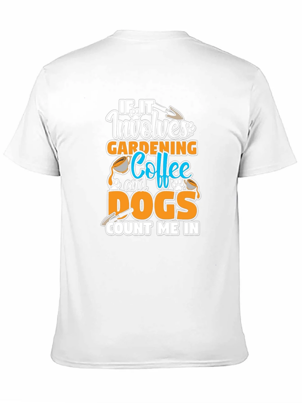 Gardening Coffee Dogs T-Shirt - Count Me In Tee product image 10