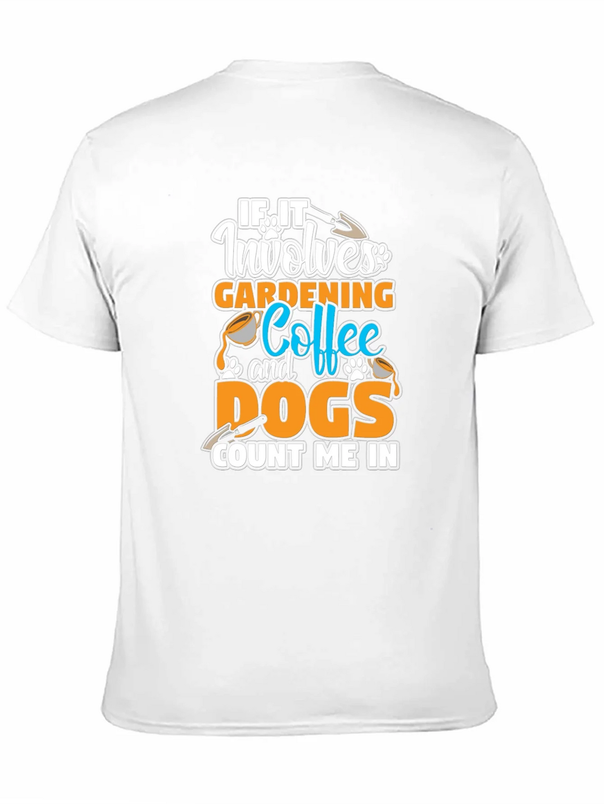 Gardening Coffee Dogs T-Shirt - Count Me In Tee product image 10