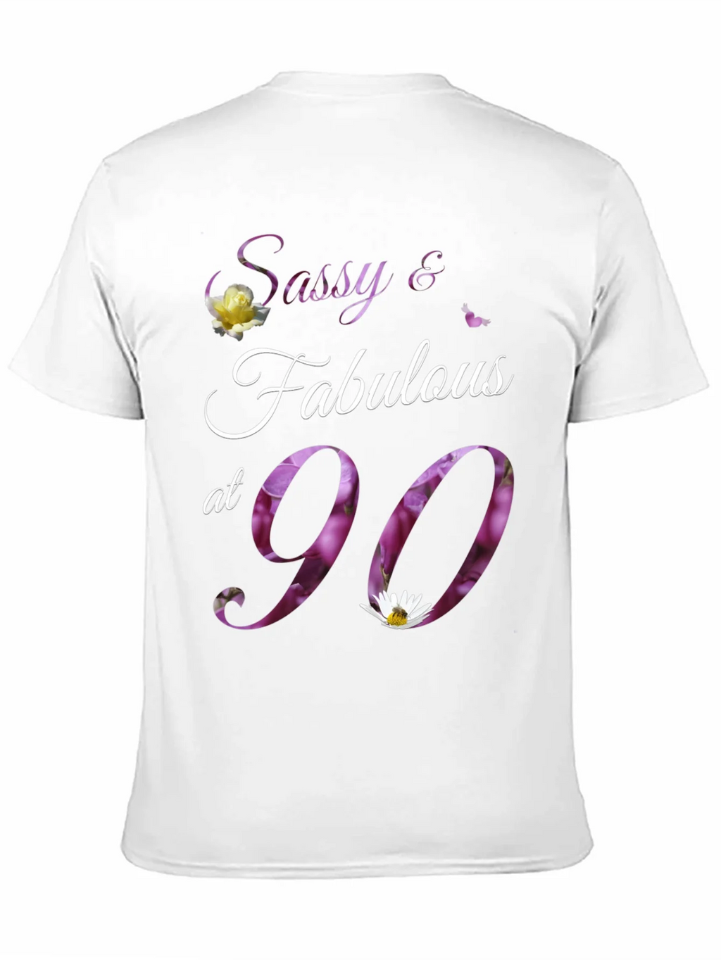 Sassy & Fabulous at 90 Floral Birthday T-Shirt product image 10