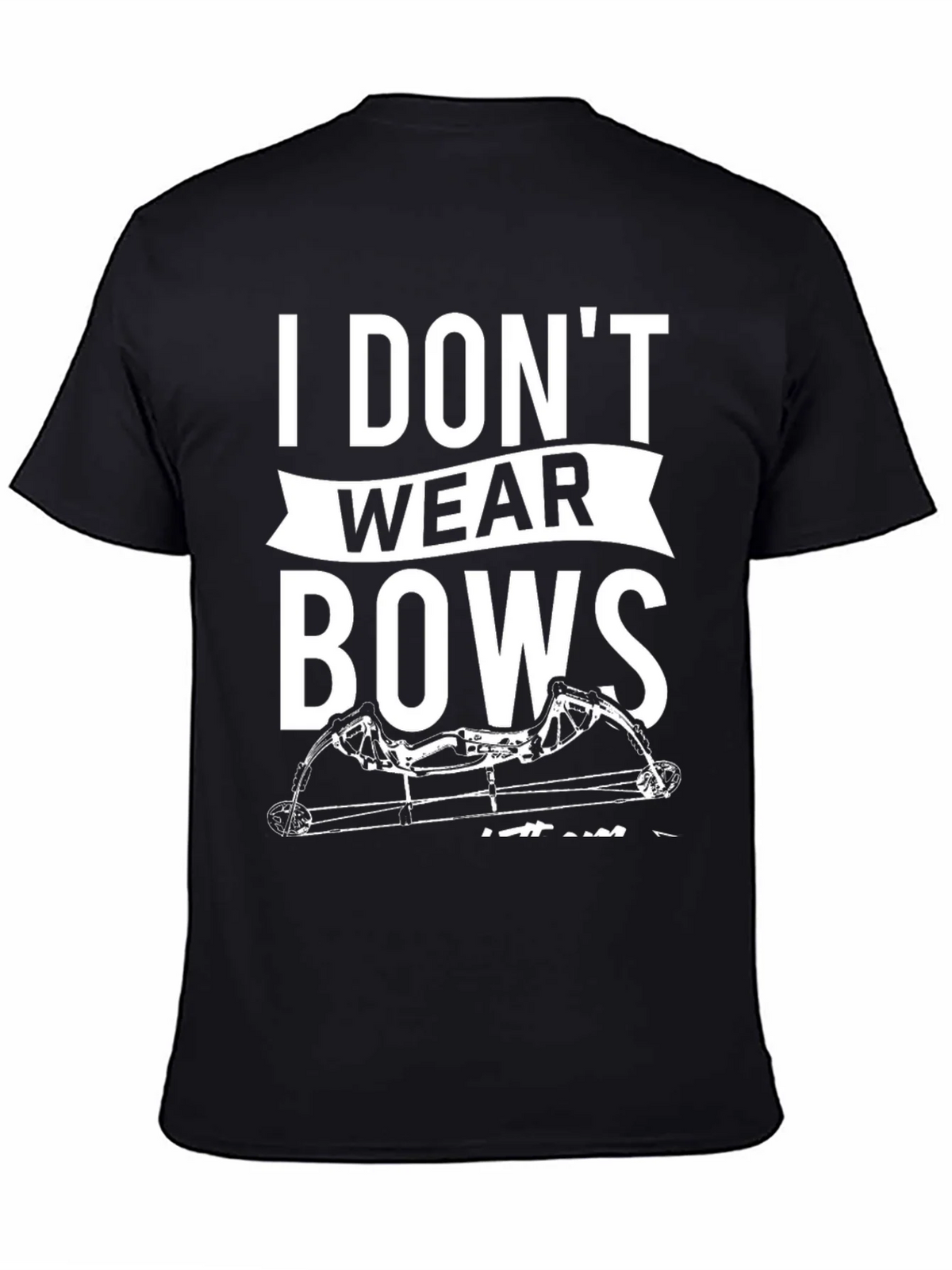 I Dont Wear Bows Mens T-Shirt product image 4