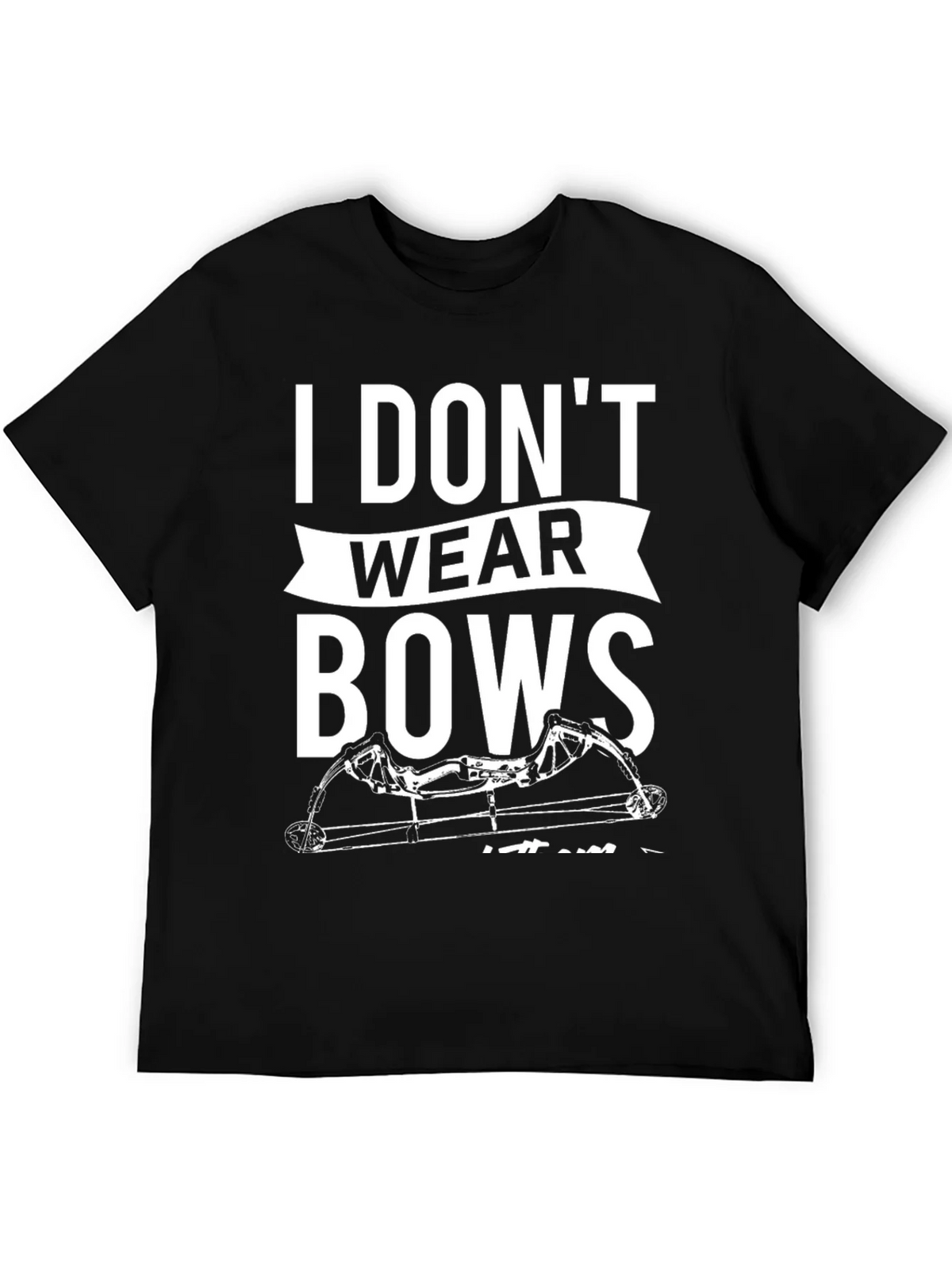 I Dont Wear Bows Mens T-Shirt product image 5