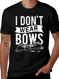I Dont Wear Bows Mens T-Shirt product image 1