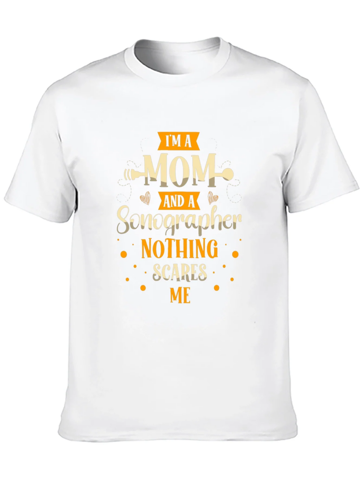Im A Mom And A Sonographer T-Shirt product image 6