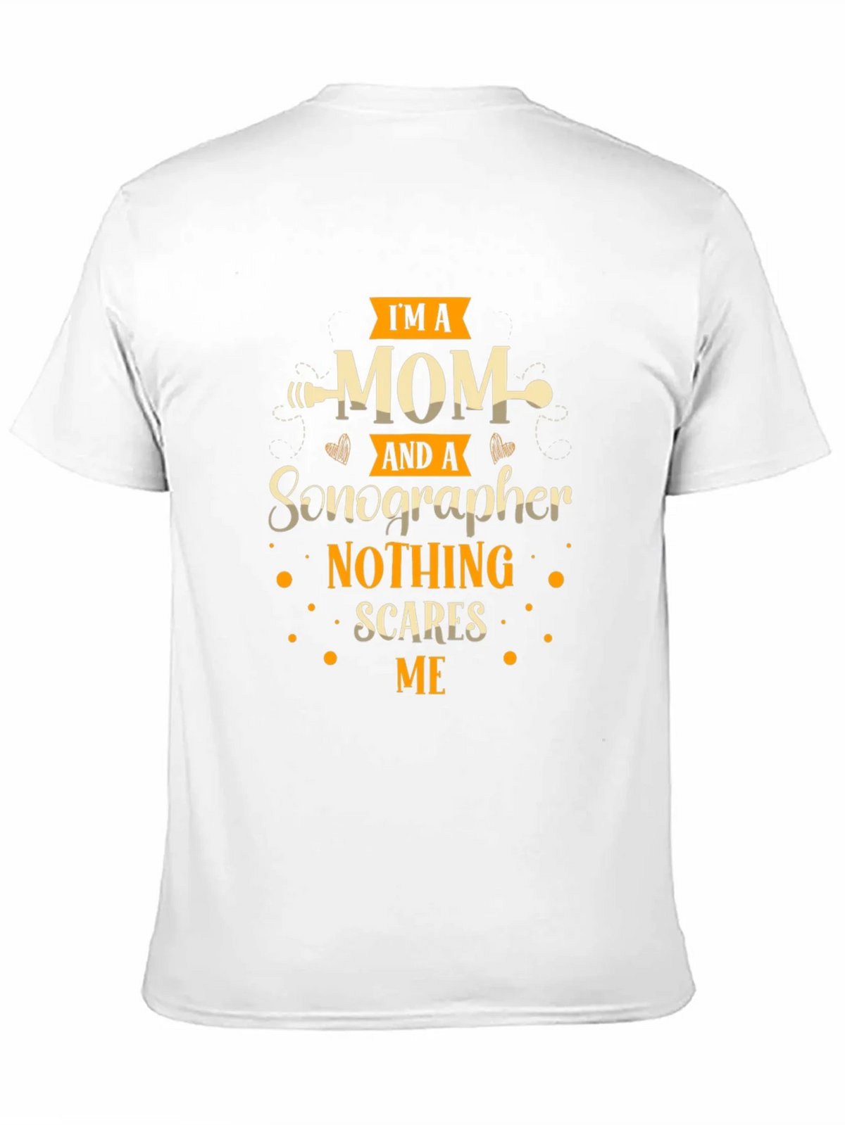 Im A Mom And A Sonographer T-Shirt product image 7