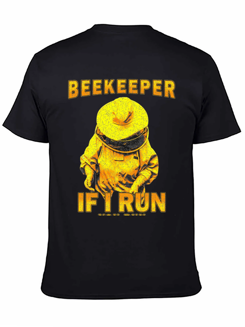 Beekeeper T-Shirt - If I Run You Tee product image 4