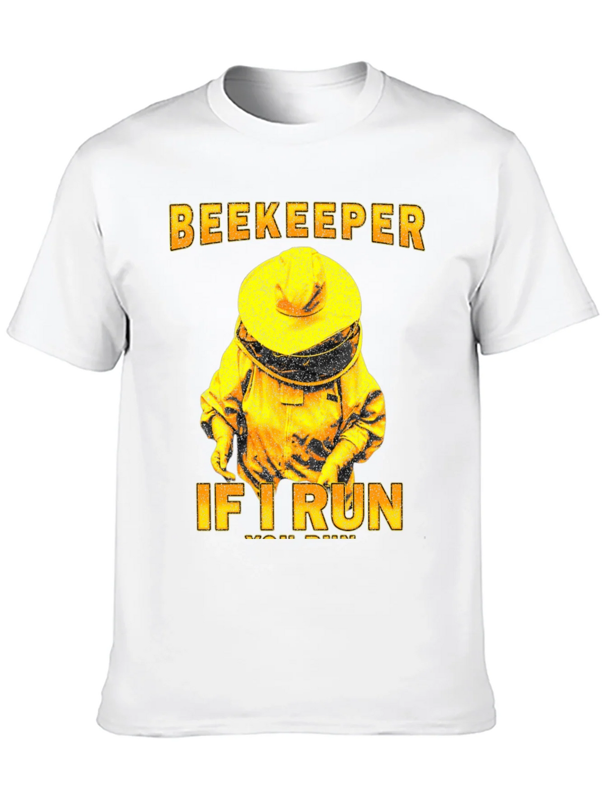 Beekeeper T-Shirt - If I Run You Tee product image 9