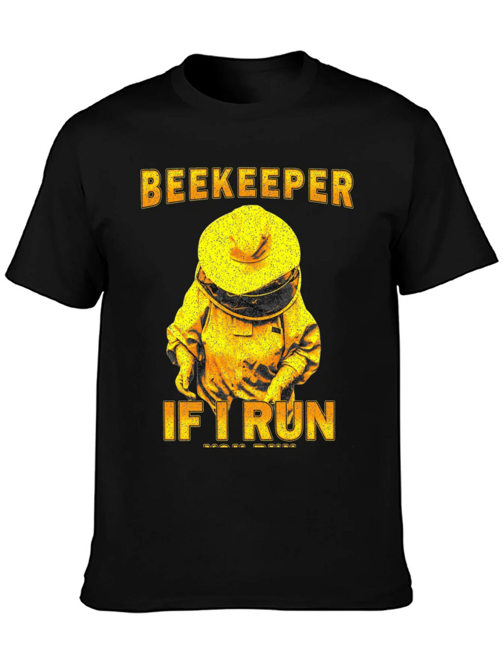 Beekeeper T-Shirt - If I Run You Tee product image 3