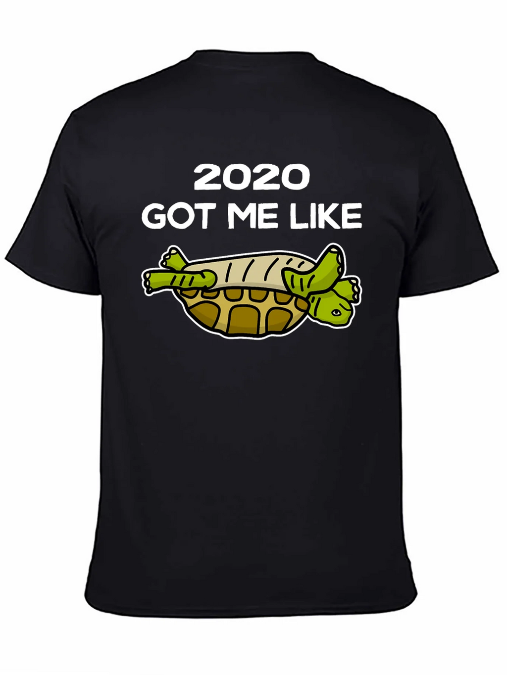 2020 Got Me Like Turtle T-Shirt product image 4