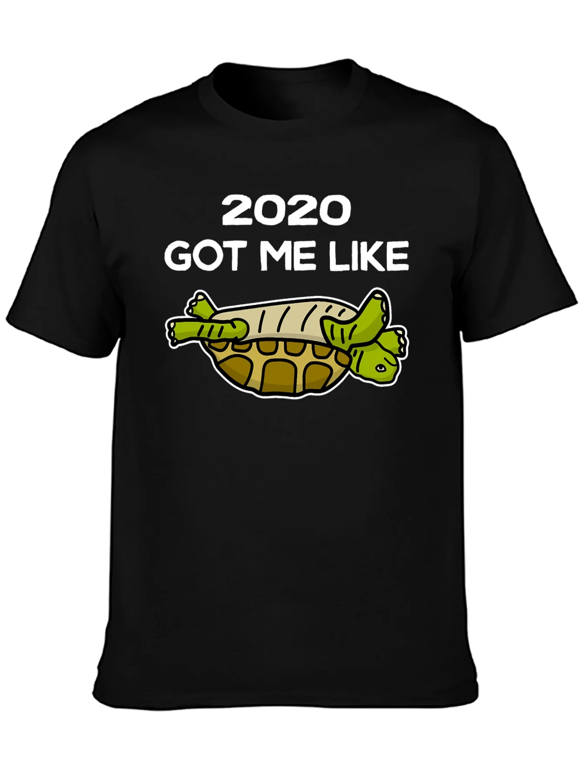 2020 Got Me Like Turtle T-Shirt product image 3