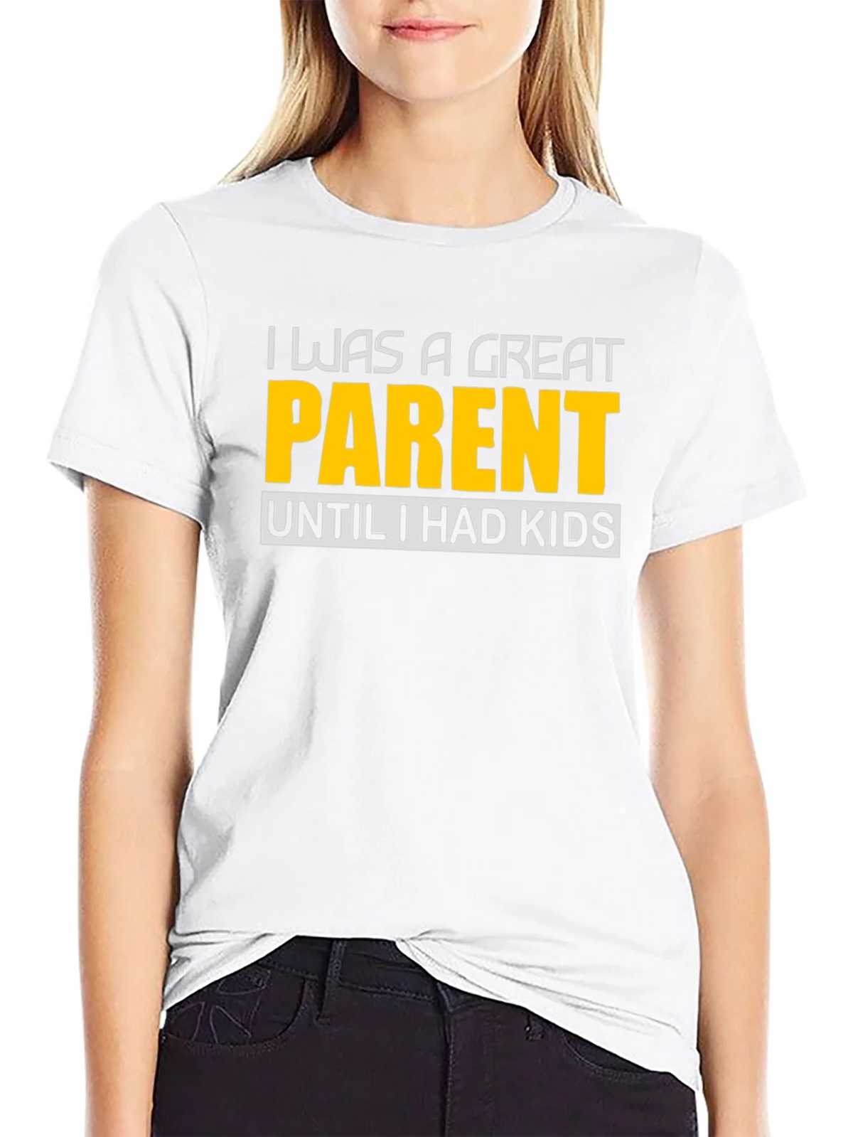Funny Great Parent Until I Had Kids Graphic T-Shirt product image 8