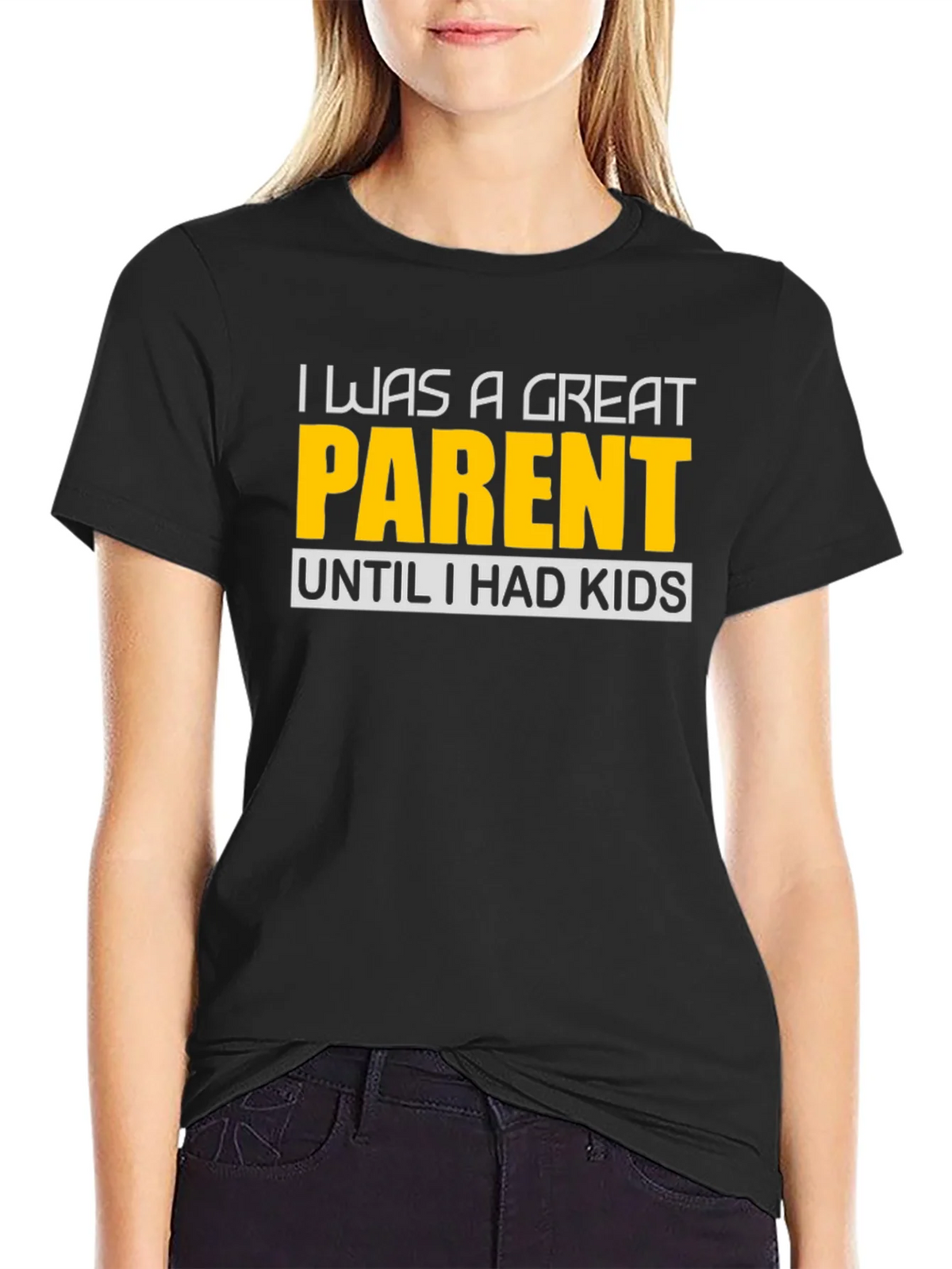 Funny Great Parent Until I Had Kids Graphic T-Shirt product image 2
