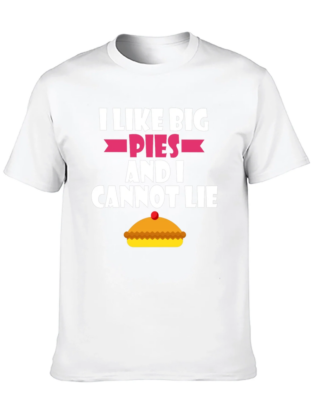 I Like Big Pies Funny Graphic T-Shirt product image 9