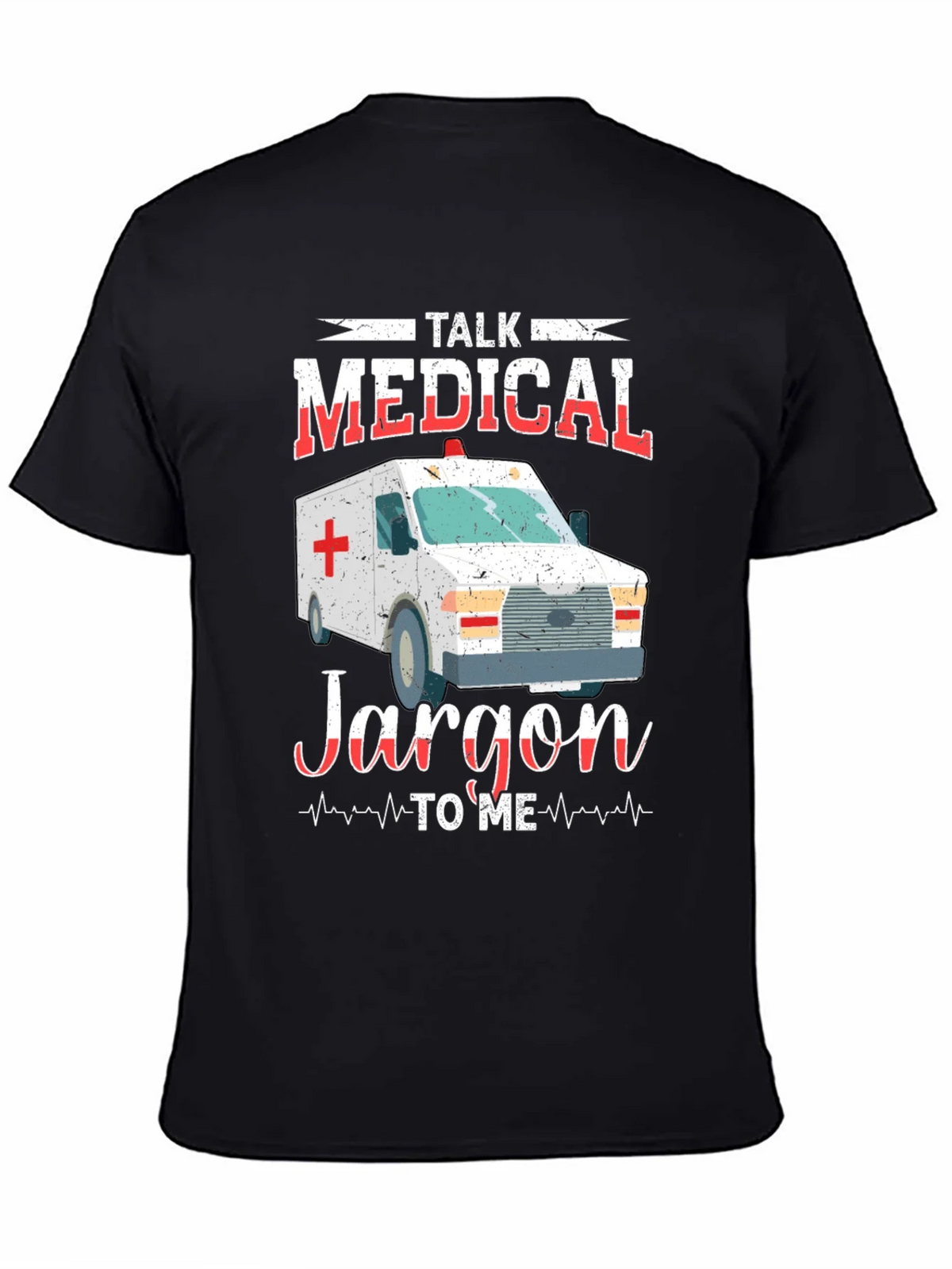 Medical Jargon T-Shirt - EMT EMS Paramedic Gift product image 4