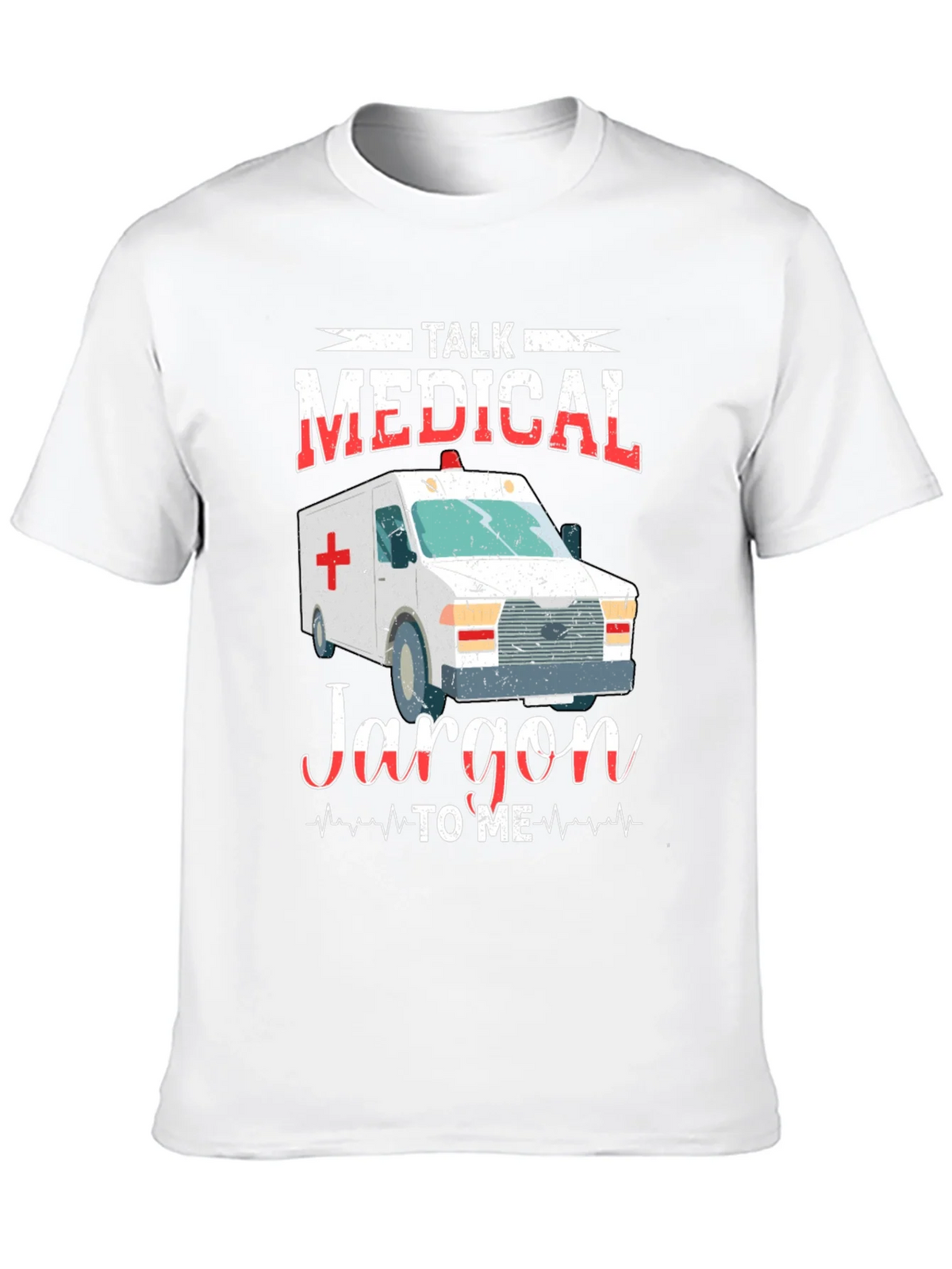 Medical Jargon T-Shirt - EMT EMS Paramedic Gift product image 9