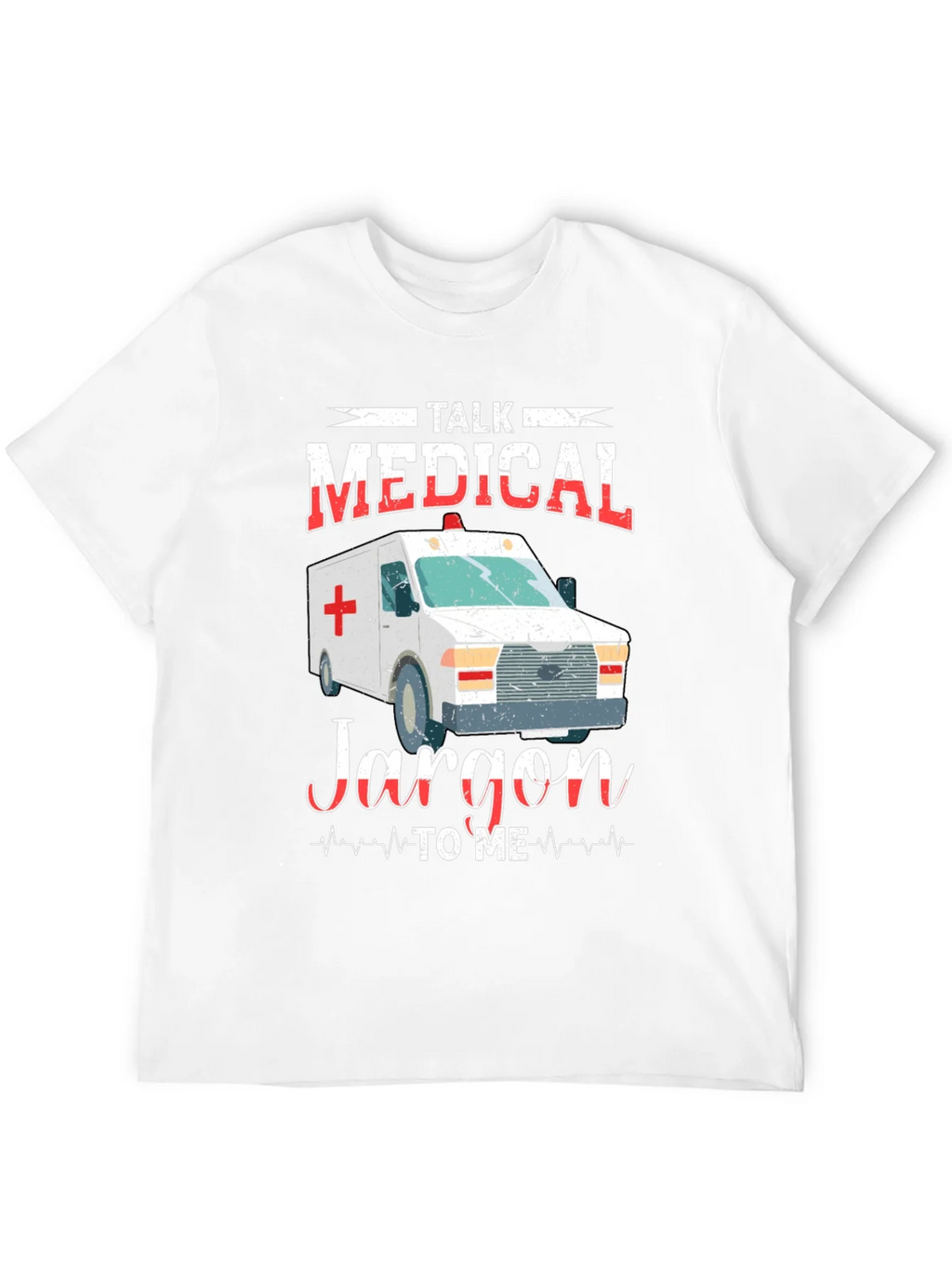 Medical Jargon T-Shirt - EMT EMS Paramedic Gift product image 11