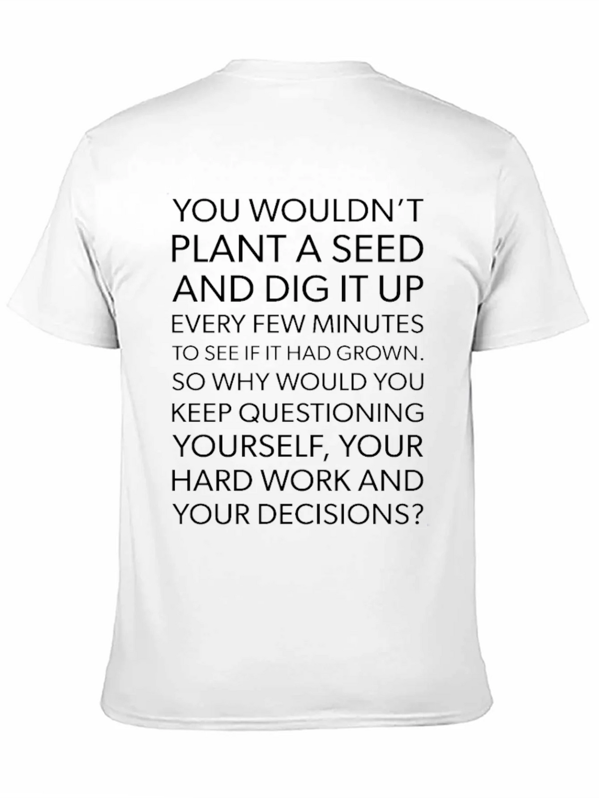 Motivational Seed Planting Quote Black T-Shirt product image 10