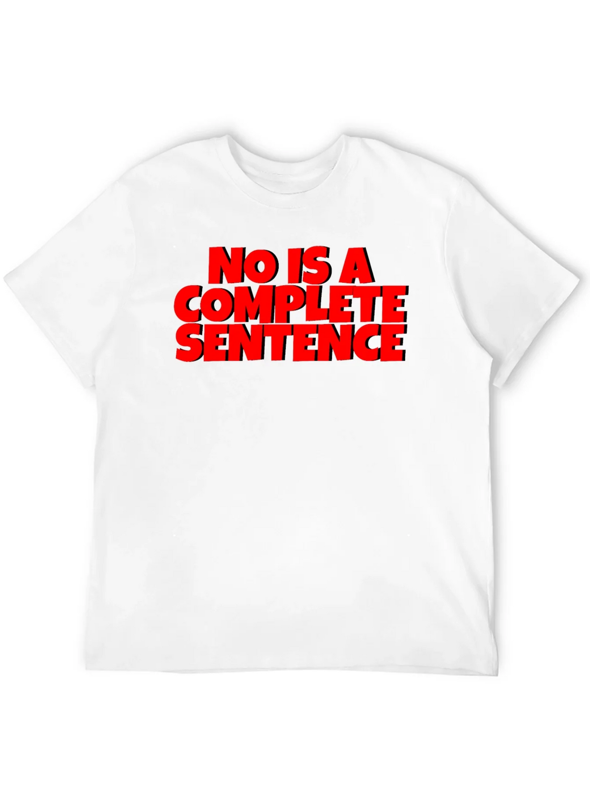 Sarcastic T-Shirt: No Is A Complete Sentence product image 10