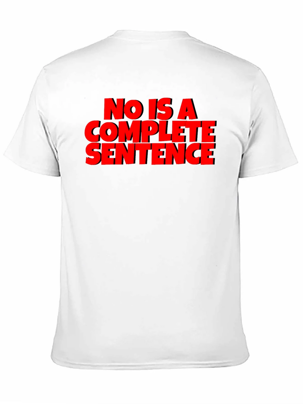Sarcastic T-Shirt: No Is A Complete Sentence product image 9