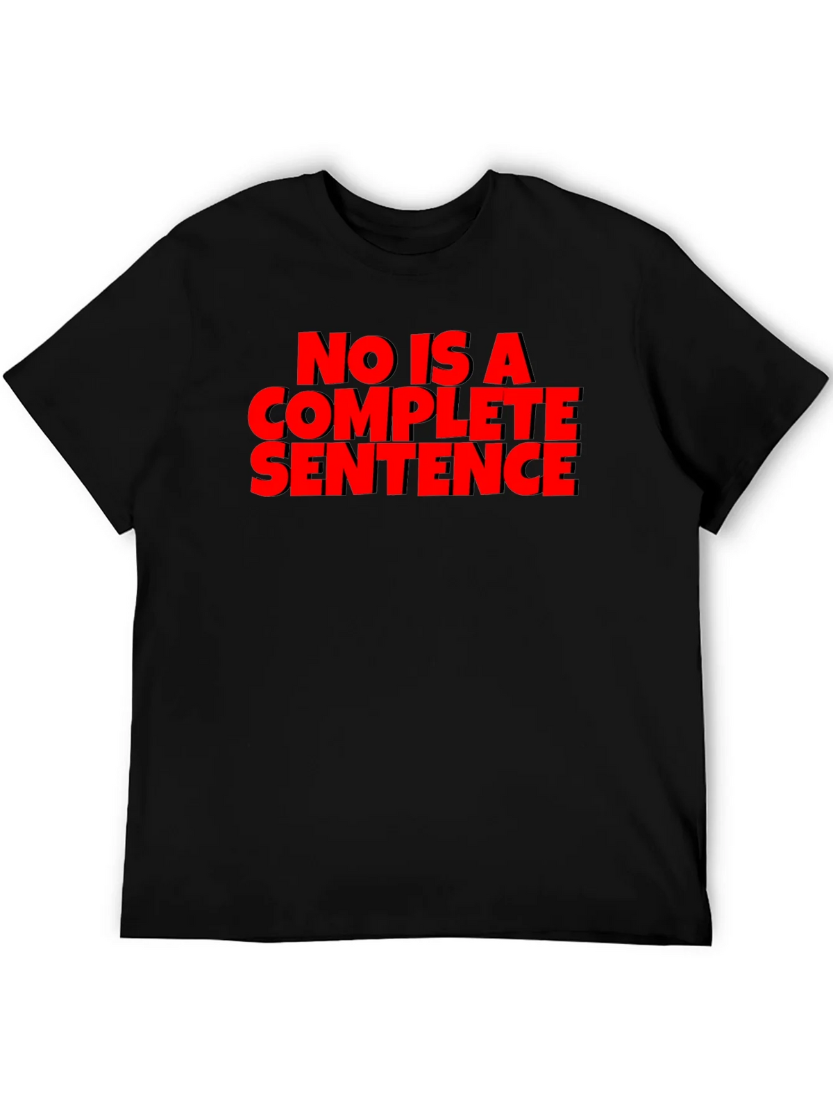 Sarcastic T-Shirt: No Is A Complete Sentence product image 4