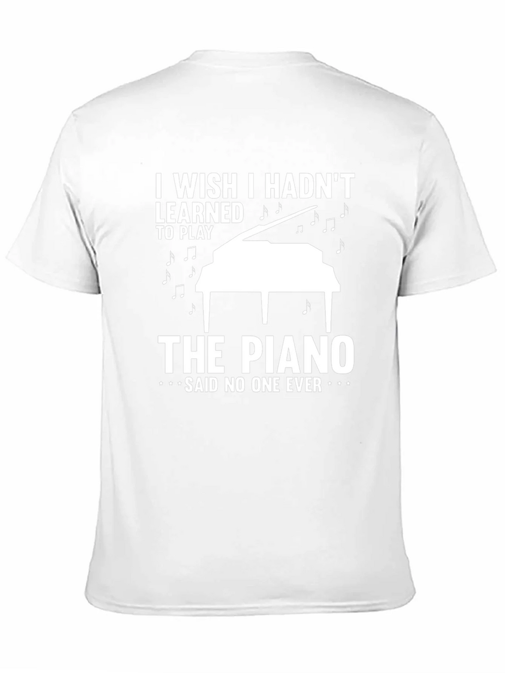 Funny Piano T-Shirt: I Wish I Hadnt Learned to Play product image 9