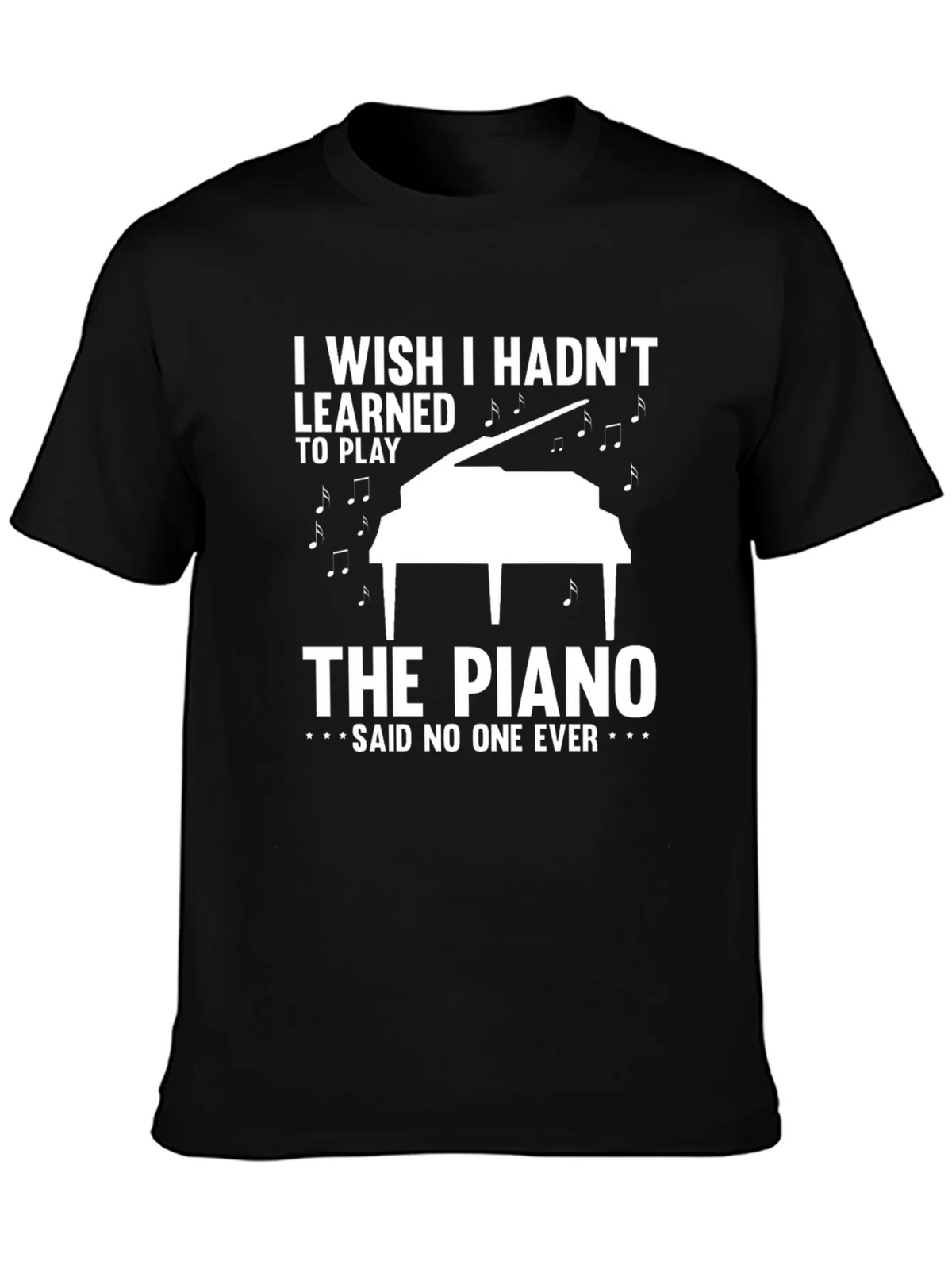 Funny Piano T-Shirt: I Wish I Hadnt Learned to Play product image 3