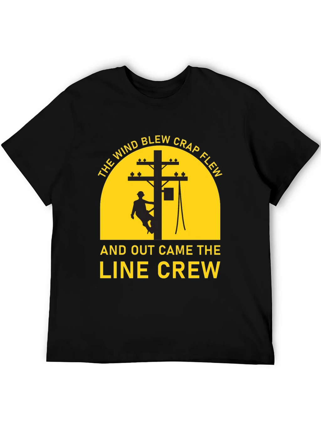 Lineman Crew T-Shirt - The Wind Blew Crap Flew product image 5