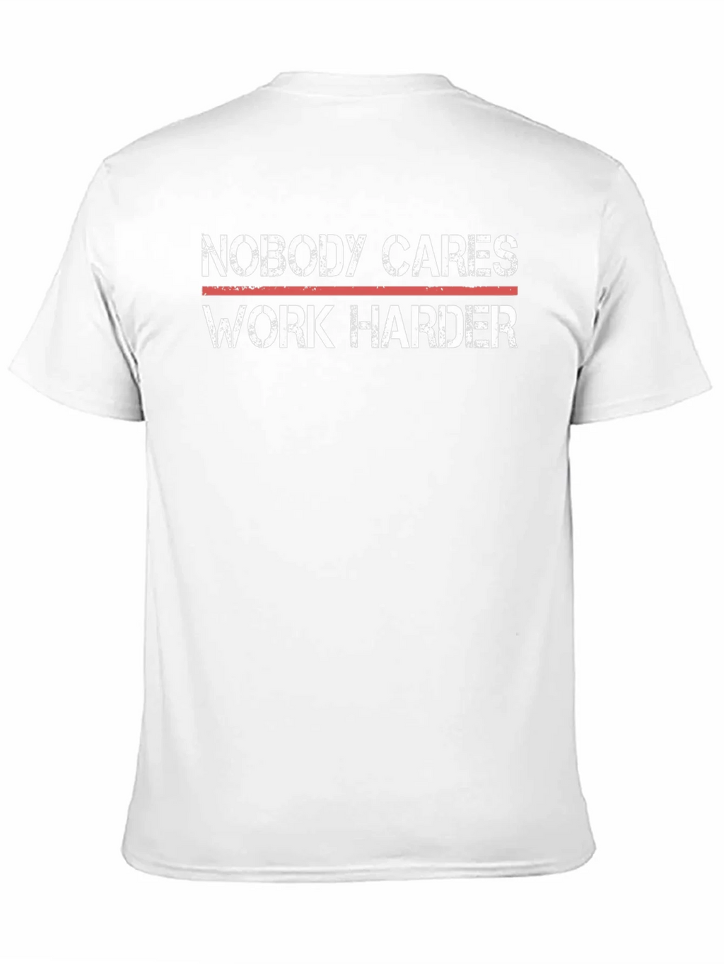Motivational T-Shirt - Nobody Cares Work Harder product image 10