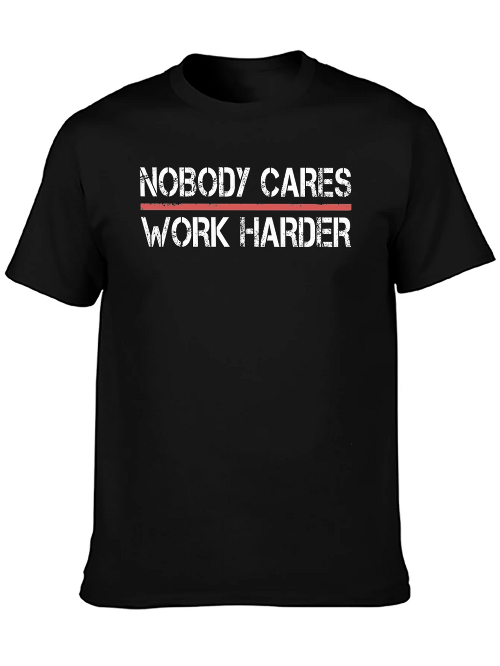 Motivational T-Shirt - Nobody Cares Work Harder product image 3