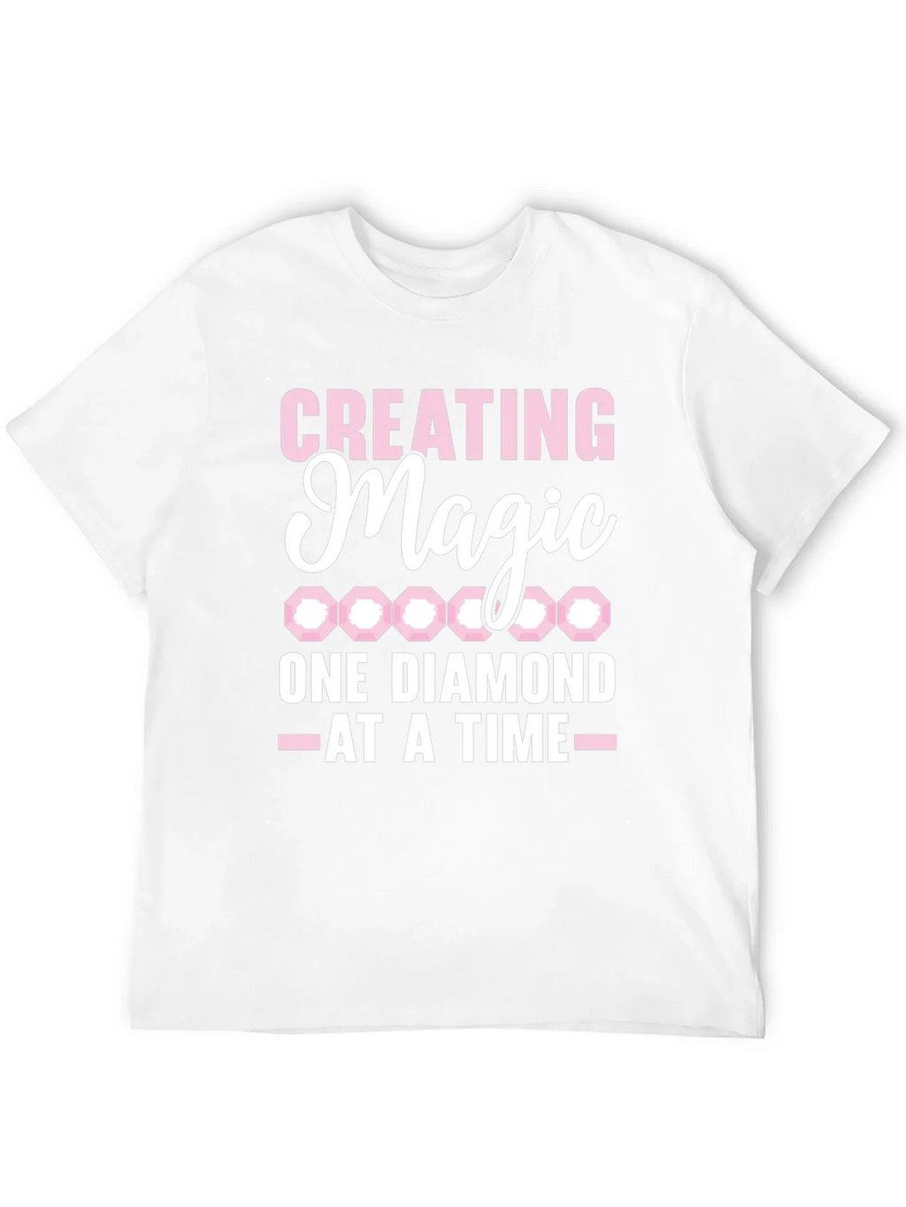 Creating Magic Diamond T-Shirt