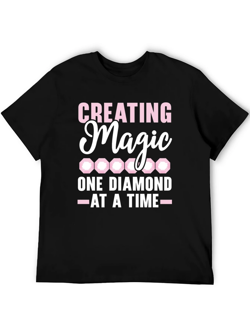 Creating Magic Diamond T-Shirt