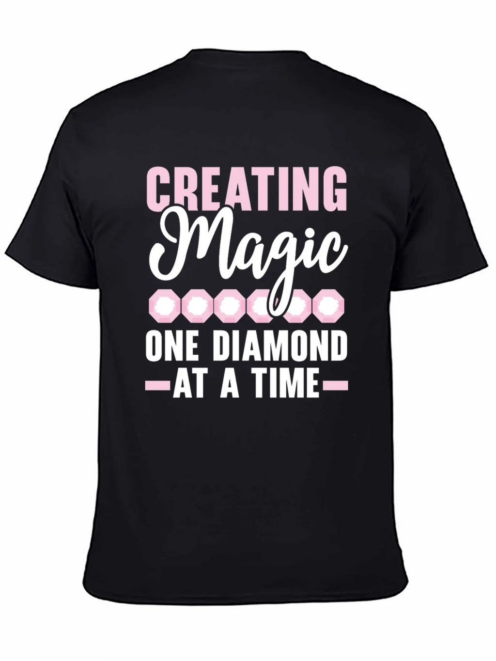 Creating Magic Diamond T-Shirt