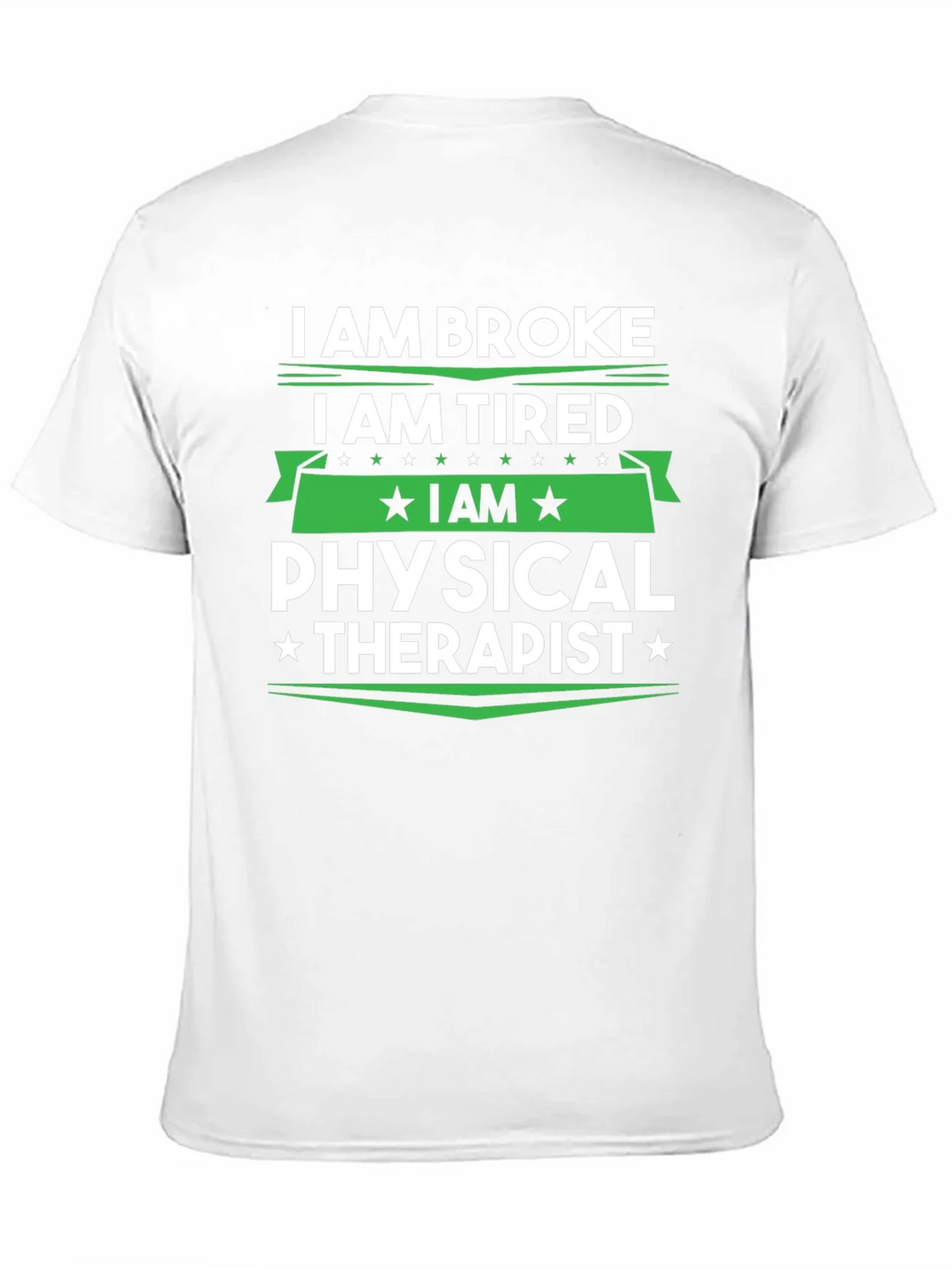 I am Broke Tired Physical Therapist T-Shirt product image 10