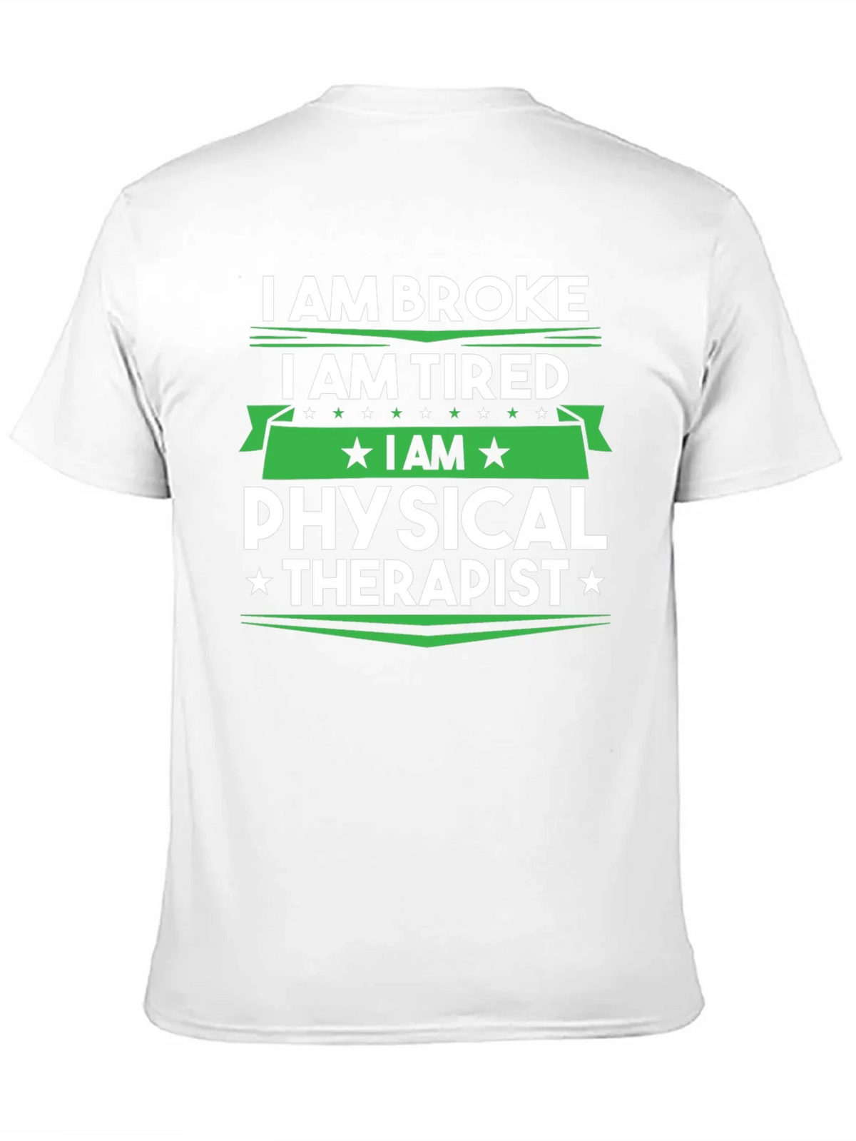 I am Broke Tired Physical Therapist T-Shirt product image 10
