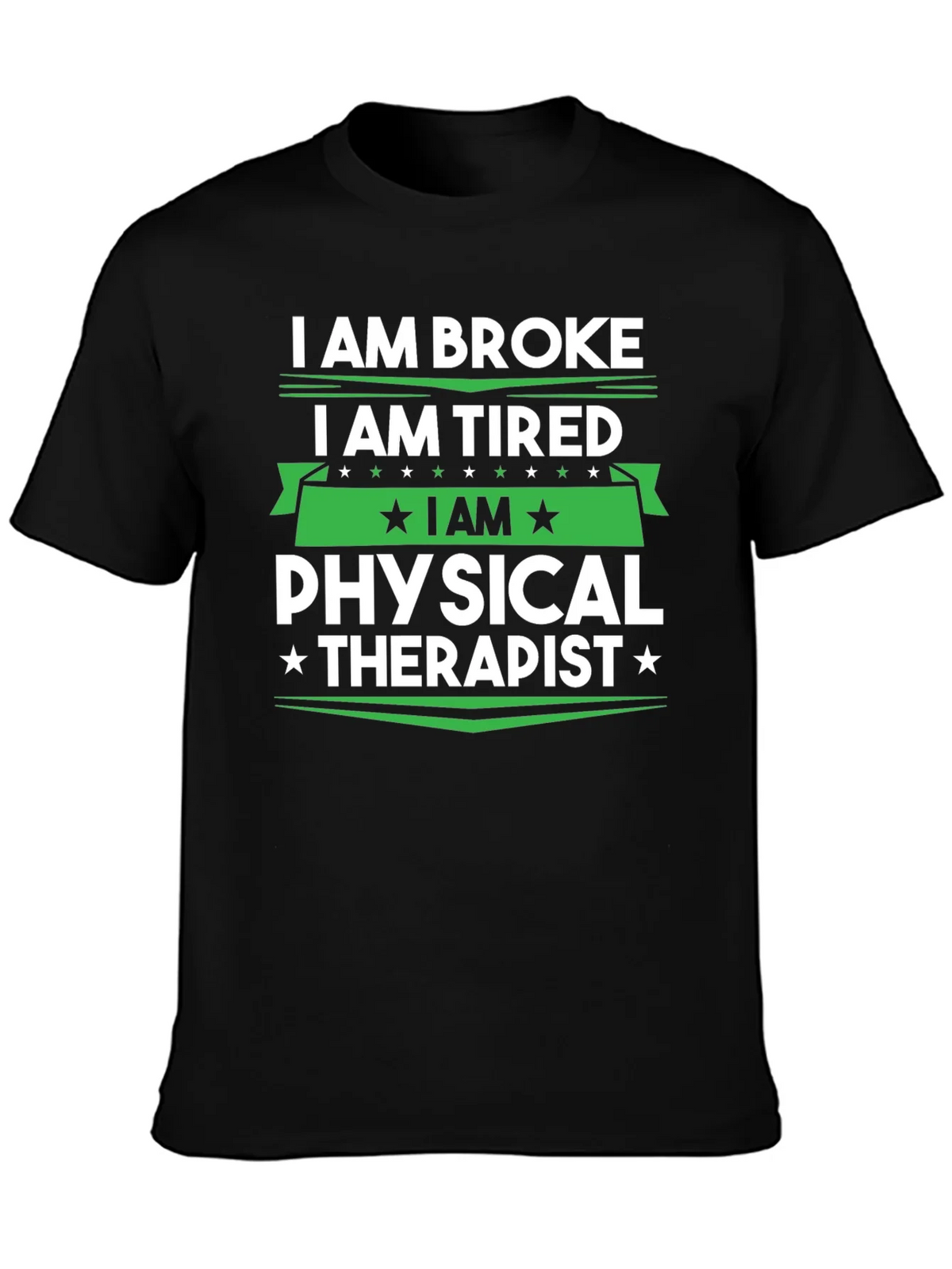 I am Broke Tired Physical Therapist T-Shirt product image 3