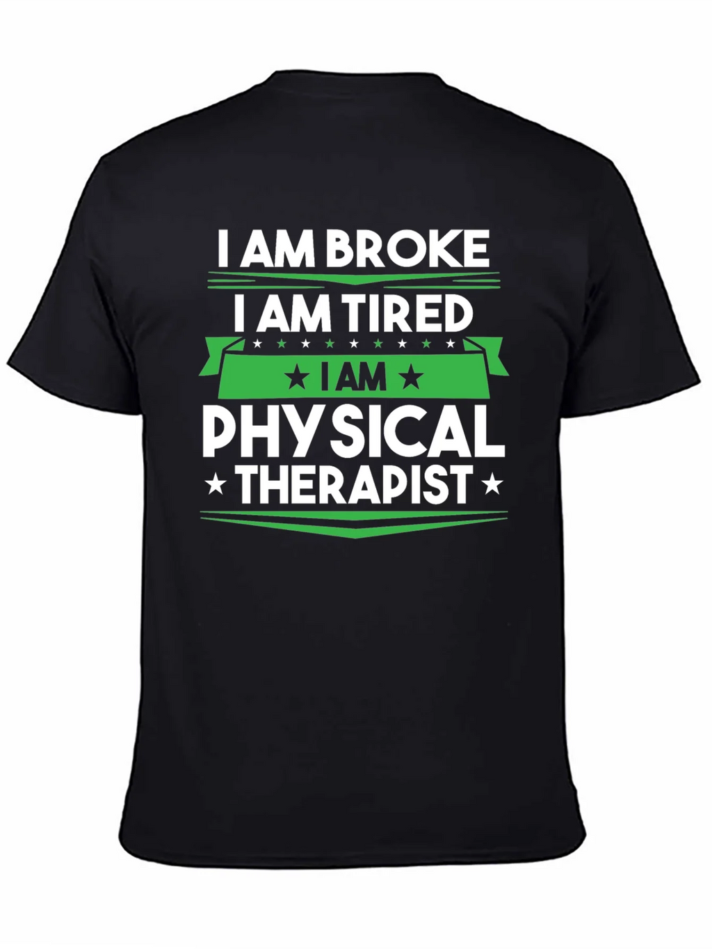 I am Broke Tired Physical Therapist T-Shirt product image 4