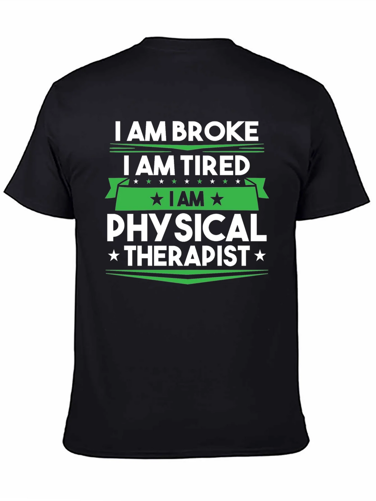 I am Broke Tired Physical Therapist T-Shirt product image 4