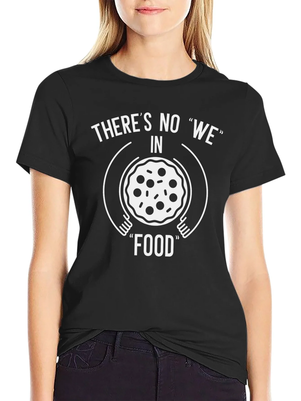 Funny Pizza T-Shirt: Theres No We in Food! product image 2