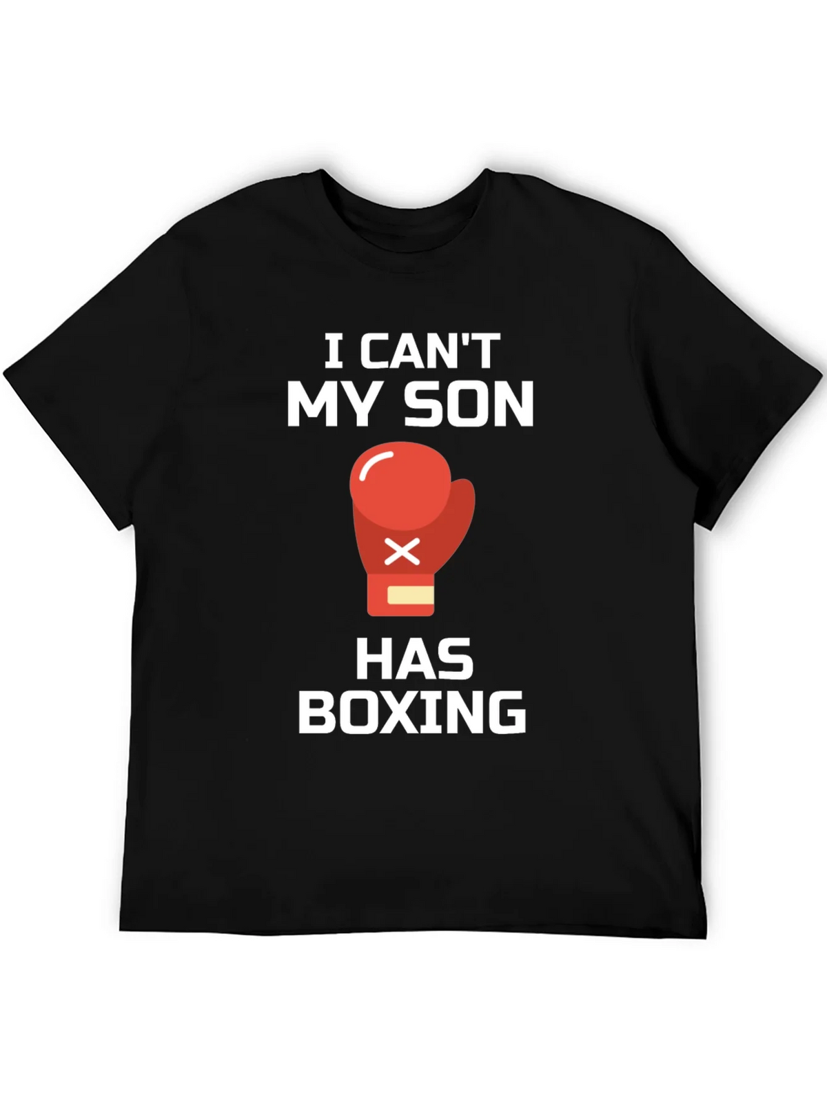 I Cant My Son Has Boxing T-Shirt product image 4