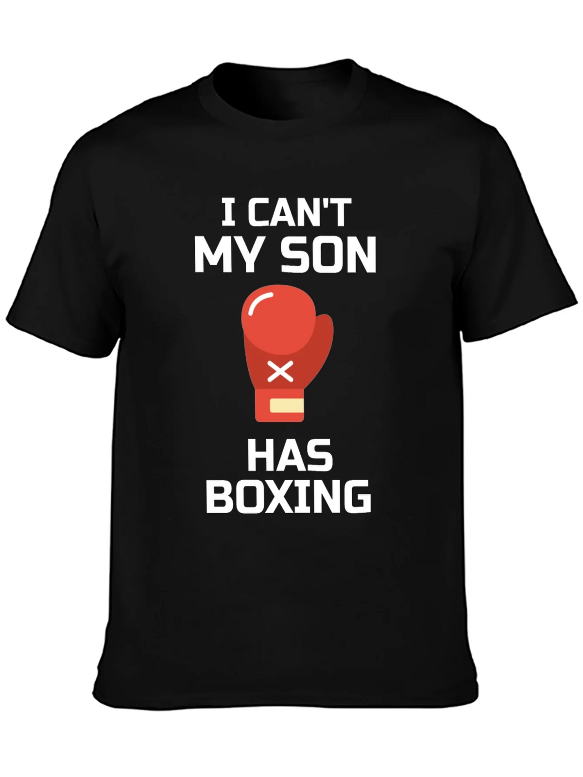 I Cant My Son Has Boxing T-Shirt product image 3