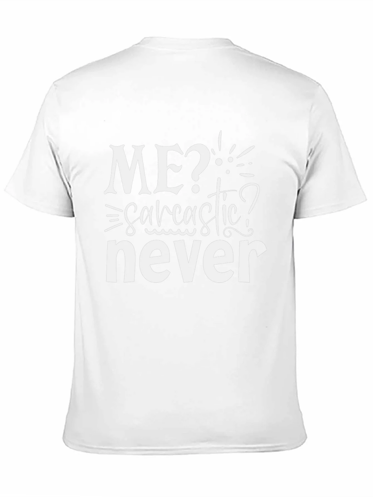 Sarcastic Never T-Shirt - Mens Novelty Tee product image 10