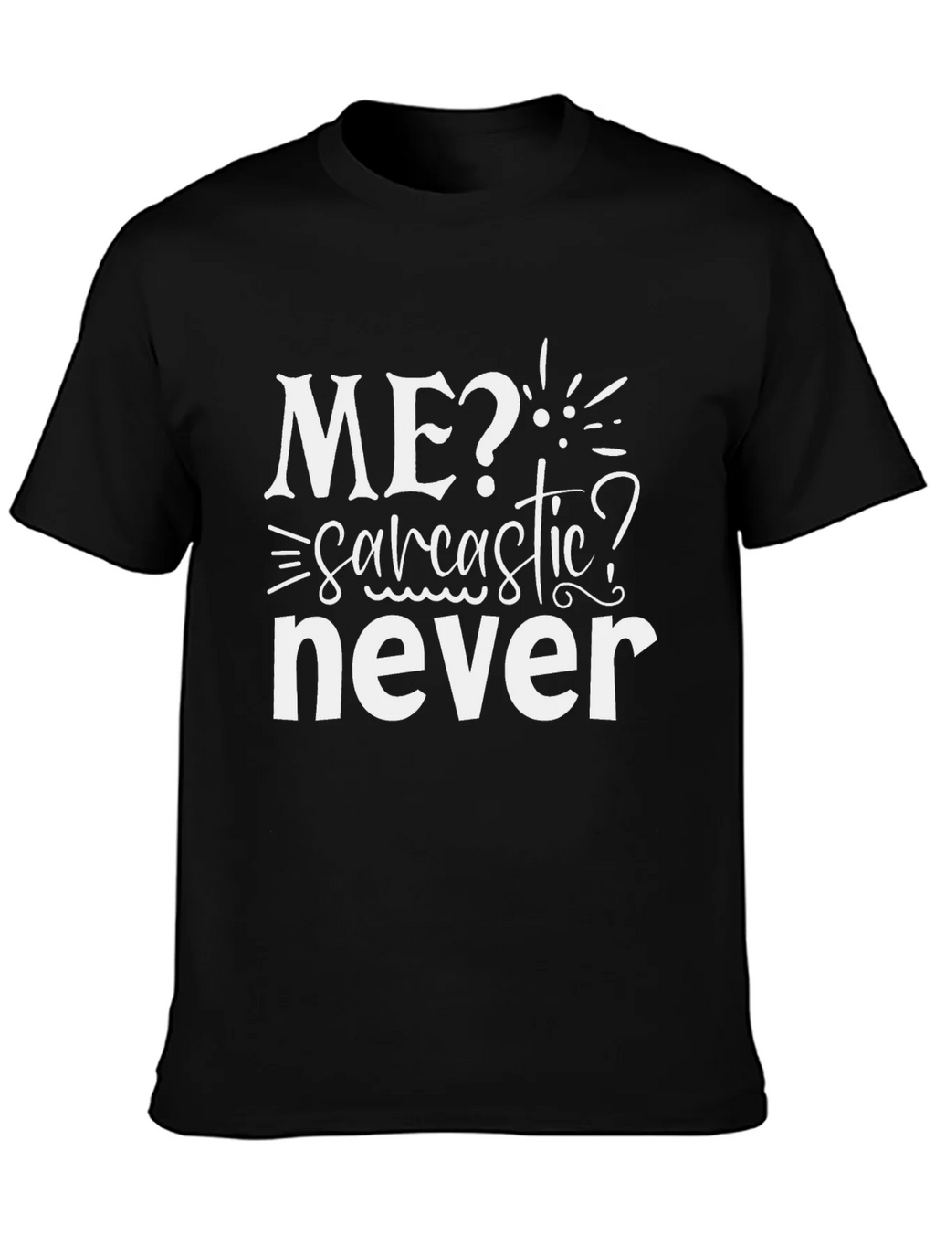 Sarcastic Never T-Shirt - Mens Novelty Tee product image 3
