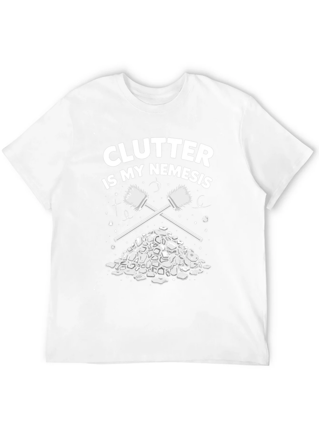 Clutter is My Nemesis Cleaning Humor T-Shirt product image 9