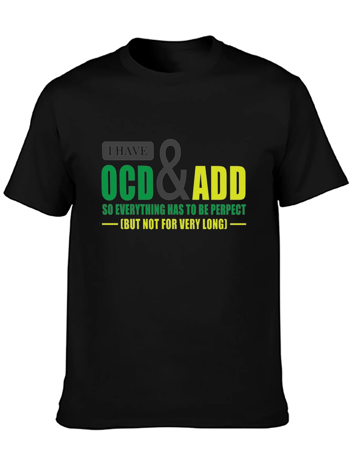 OCD & ADD T-Shirt - Perfection with a Time Limit! product image 3